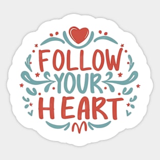 Follow your Heart Sticker